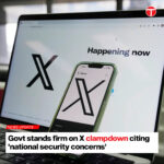 Govt stands firm on X…